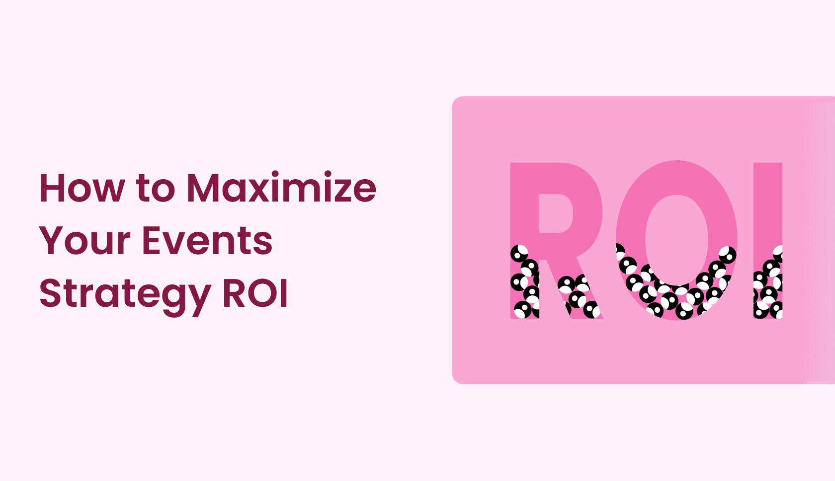 How to Maximize Your ROI at Industry Events: A Complete Guide for Sales and Marketing Teams